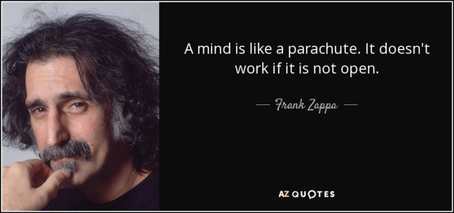 quote-a-mind-is-like-a-parachute-it-doesn-t-work-if-it-is-not-open-frank-zappa-35-28-37